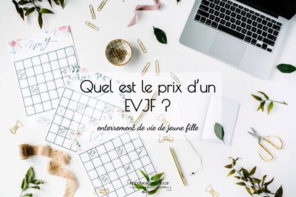 Quel est le prix d’un EVJF ?
